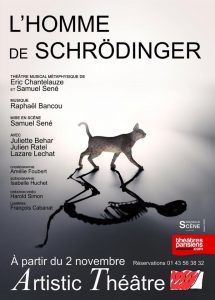 Schrodinger - The?a?tre - Artistic Theatre - Science - Eric Chantelauze - Samuel Sene? - Raphael Bancou - Syma News - Syma Mobile - Florence Yeremian- 