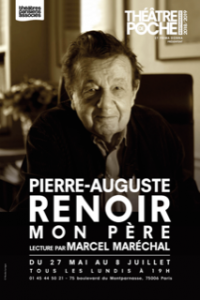 Renoir - pierre auguste Renoir - Jean Renoir - peintre - cinéaste - theatre - lecture - marcel marechal - syma news - poche Montparnasse - sortir - florence yeremian