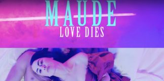 Maude - Love Dies - Retour