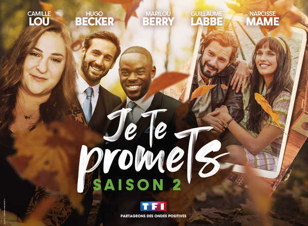 Je te promets - saison 2 - TF1 -