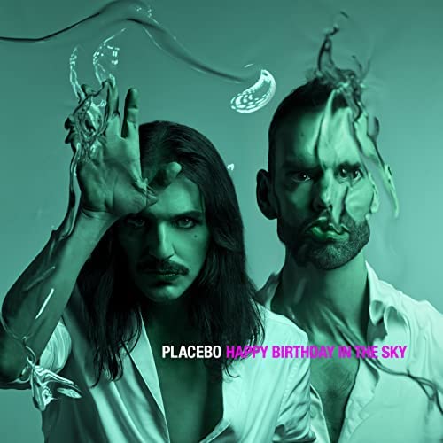 Placebo - Happy birthday in the sky -