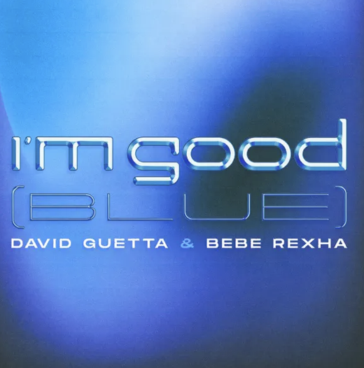 David Guetta - Bebe Rexha - I'm good blue -