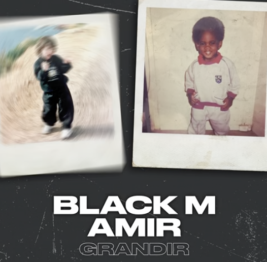 Black M - Amir - Grandir -