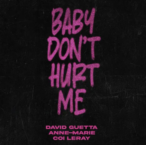 David Guetta - Anne Marie - Baby Don't Hurt Me -