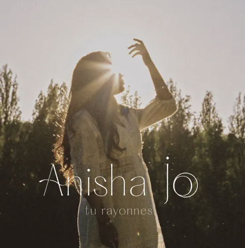 Anisha Jo - Star Academy - Tu rayonnes -