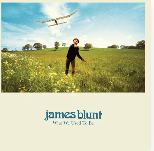 James Blunt - Who We Used To Be - Beside You