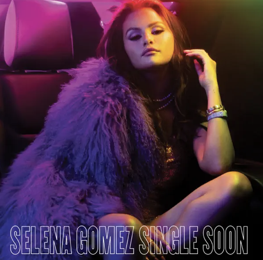Selena Gomez - Single Soon