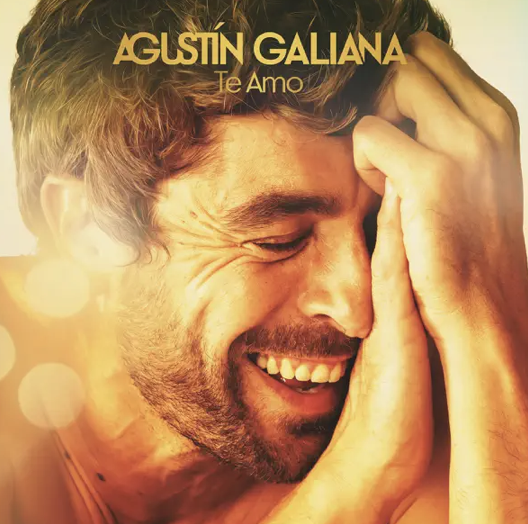 Agustin Galiana - Te Amo