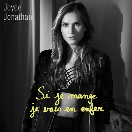 Joyce Jonathan - Si je mange je vais en enfer