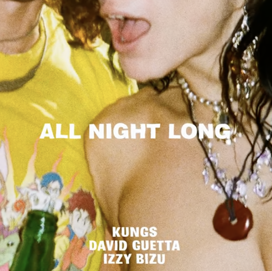 Kungs - David Guetta - Izzy Bizu - All Night Long
