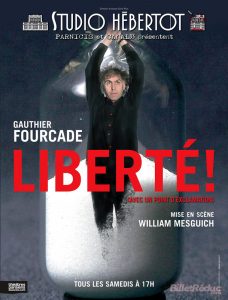 Gauthier Fourcade - Mesguich - Liberté - Studio Hébertot - Rires - Humour - Libre arbitre - fatalisme - Batignolles - Comédien - Théâtre - Paris