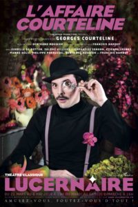 L'affaire Courteline - Vaudeville - Lucernaire - Paris - Feydeau - Labiche - Bertrand Mounier - Isabelle de Botton - Etienne Launay - Philippe Perrussel - Coq Héron - Théâtre - Comédie