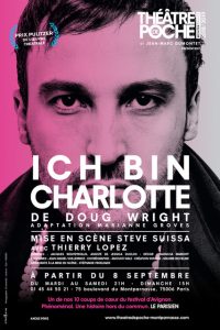 Ich bin charlotte - Doug Wright - Thierry Lopez - Theatre - Poche Montparnasse - Allemagne Nazi - Stasi- LGBT - Transgenre - Travesti - Homosexuels - Steve Suissa