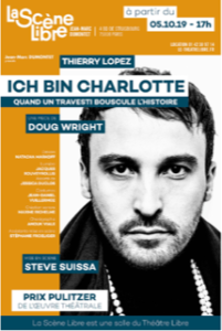 ich bin charlotte - theatre libre - theatre - comedia - syma news - lgbt - gay and lesbian - florence yeremian - pièce - Thierry Lopez - comédien - paris - spectacle - travesti - transexuel - monologue - Allemagne - nazi  - artiste