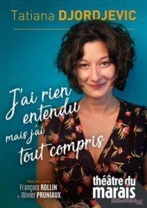 Tatiana Djordjevic - Theatre du marais - syma news - florence yeremian - spectacle - paris