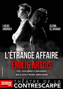 L'étrange affaire Émilie Artois - drame - crime - meurtre - thriller- psychopathe - psychologie - spectacle - theatre - theatre de la contrescarpe - contrescarpe - paris - sortir - syma news - florence yeremian - manipulation - murder - elena el ghaoui - lucas andrieu - emma baudoux - damien dufour