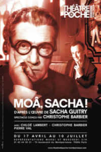 Moa Sacha - Sacha Guitry - Christophe Barbier - SYMA News - Florence Yeremian - Theatre - Poche Montparnasse - Amour - adultere - Lucien Guitry - Mondain - Année Folle - Spectacle - Sortir - Out - Chloe Lambert - Pierre Val - comédien - acteur