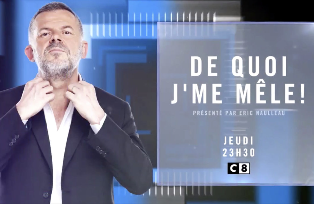 De quoi j'me mêle - C8 - Eric Naulleau - talk show - culture