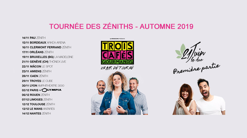 21 juin le duo - Trois cafés gourmands - tournée - Zéniths - concerts