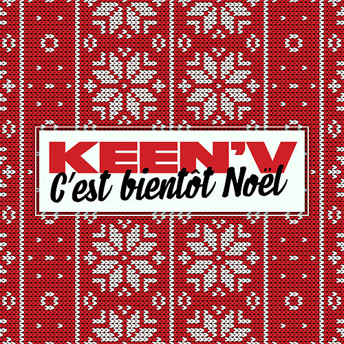 Keen'V - C'est bientôt Noël - Tube - Noël