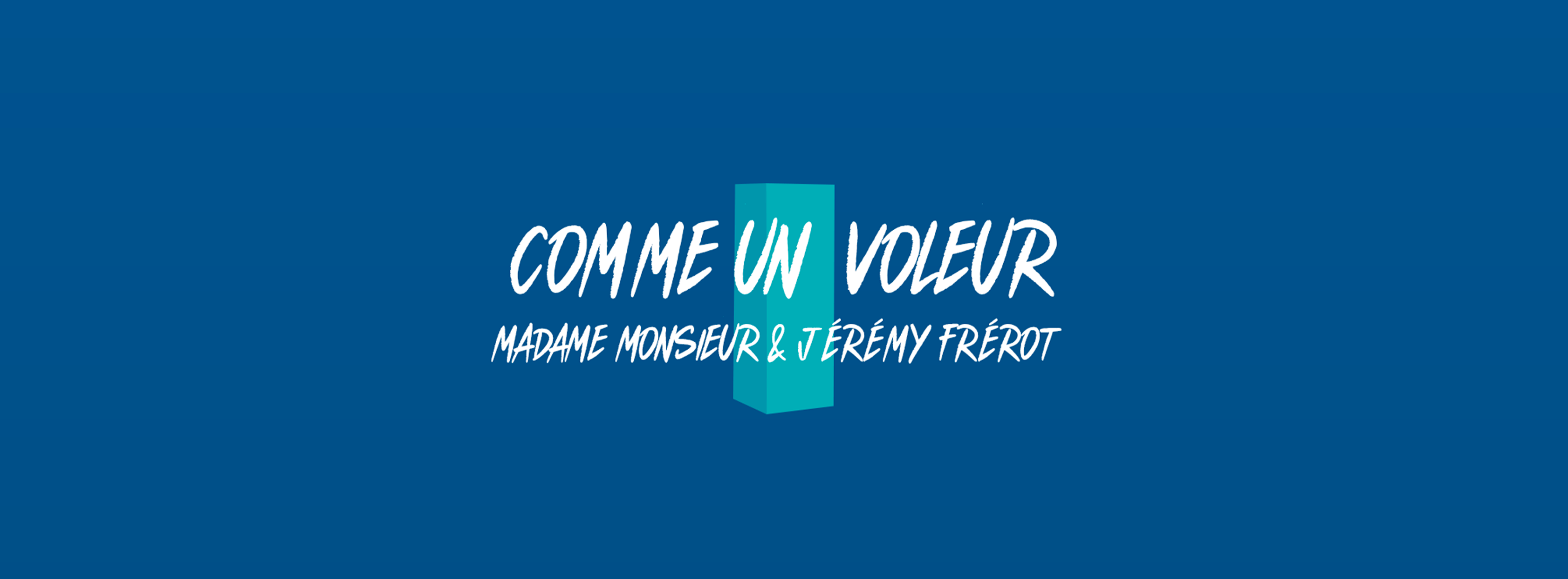 comme un voleur - single - madame monsieur - Jérémy frérot