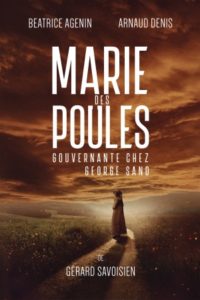 Marie des poules - syma news - arnaud denis - florence yeremian - george sand - theatre - Montparnasse - petit montparnasse - Beatrice agenin - gerard savoisien - amour - love - romantisme - romantique