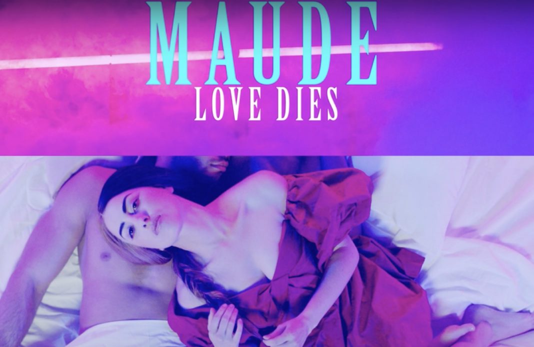 Maude - Love Dies - Retour