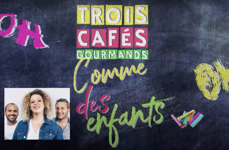 Trois cafés gourmands - comme des enfants - single - retour