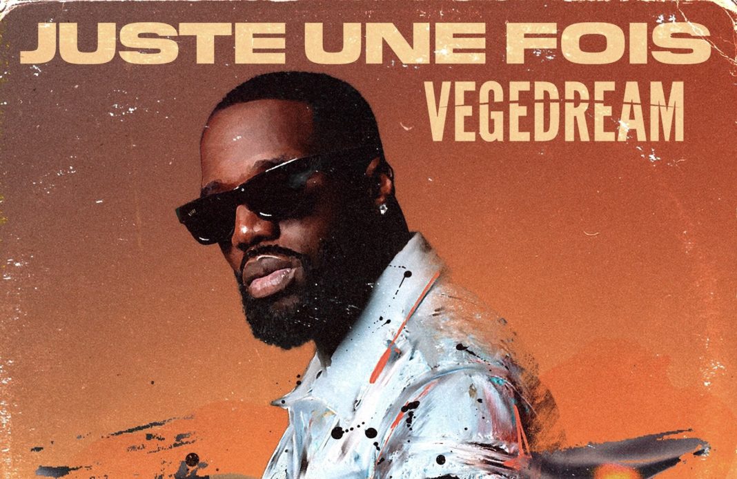 Vegedream - Juste une fois - retour