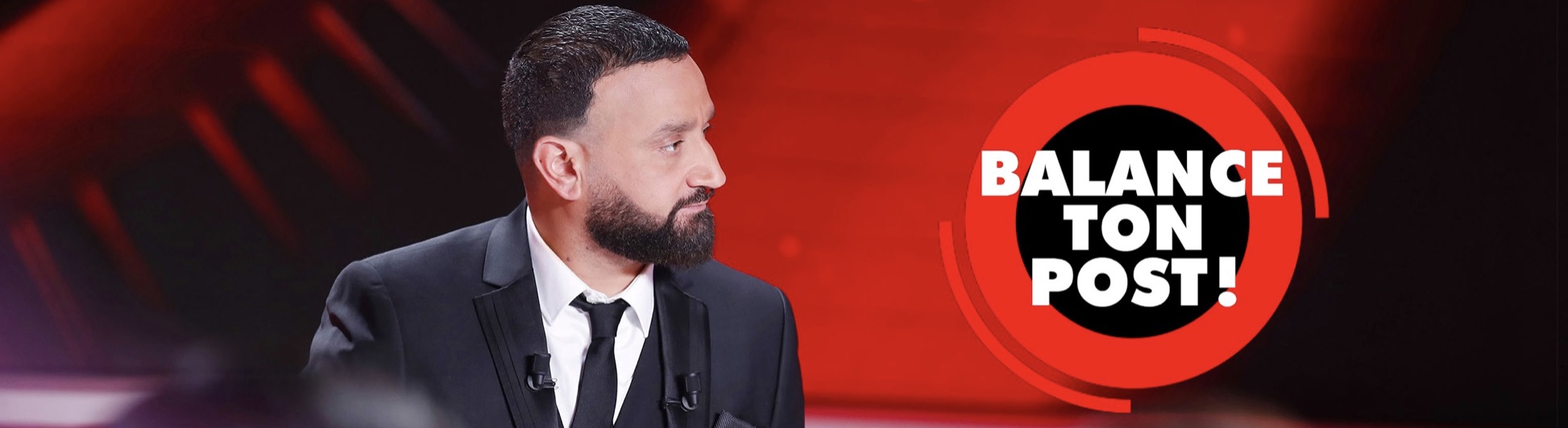 Balance ton post - C8 - Cyril Hanouna -