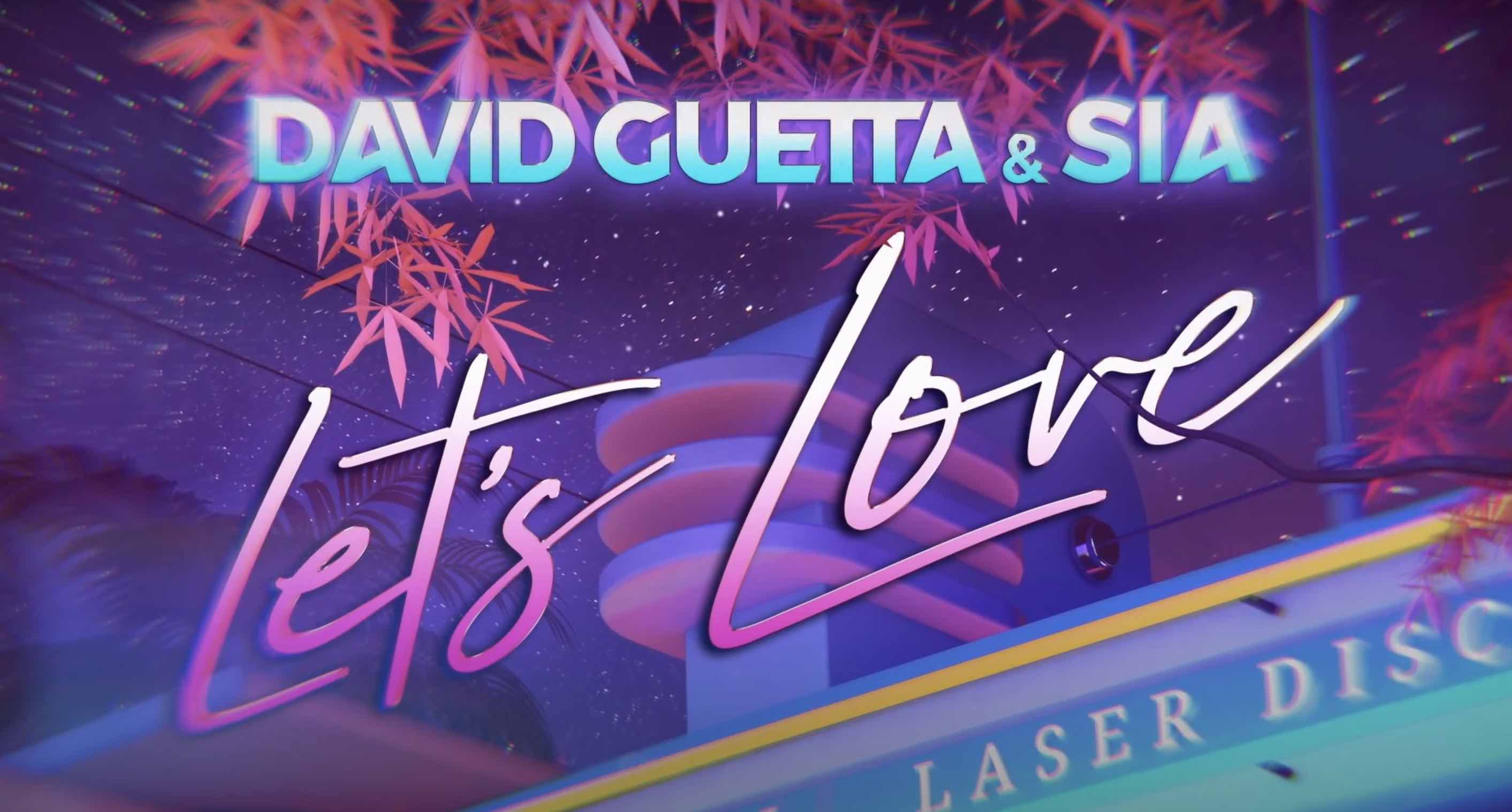 David Guetta - Sia - Let's Love