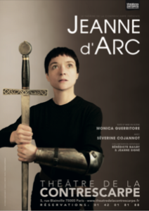 jeanne d'Arc - jeanne darc - theatre - contrescarpe - severine cojannot - monica guerritore - florence yeremian - syma - syma news - heresie - bucher - dieu - foi