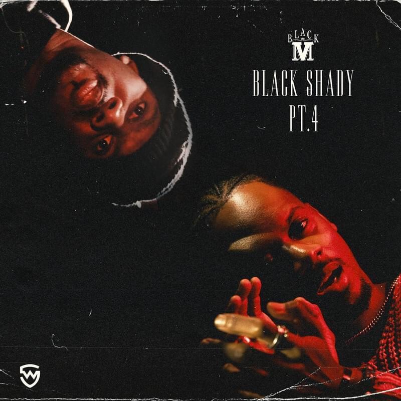 Black M - Black Shady Pt 4 - retour -