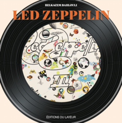 Led zeppelin - rock - music - livre - belkacem bahlouli - syma news - florence yeremian - robert plant - jimmy page - legende - hardrock - book - vinyle