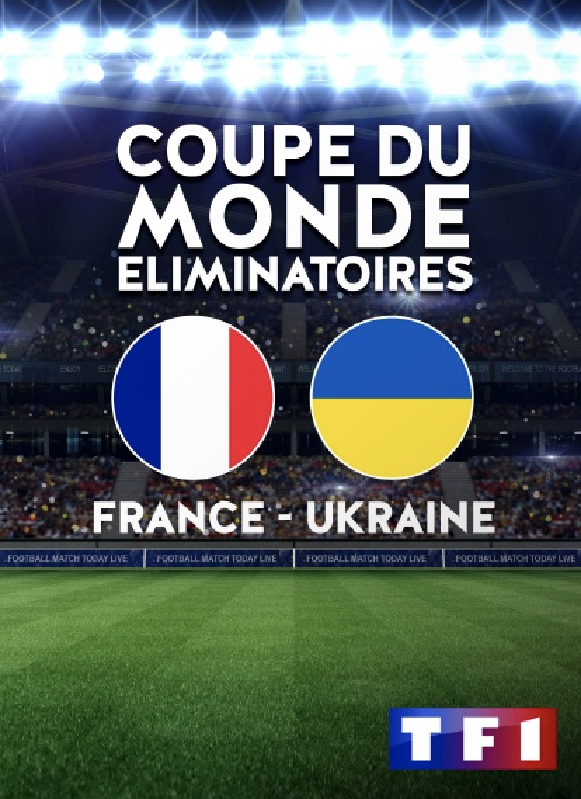 Coupe du monde 2022 - éliminatoires - France Ukraine -