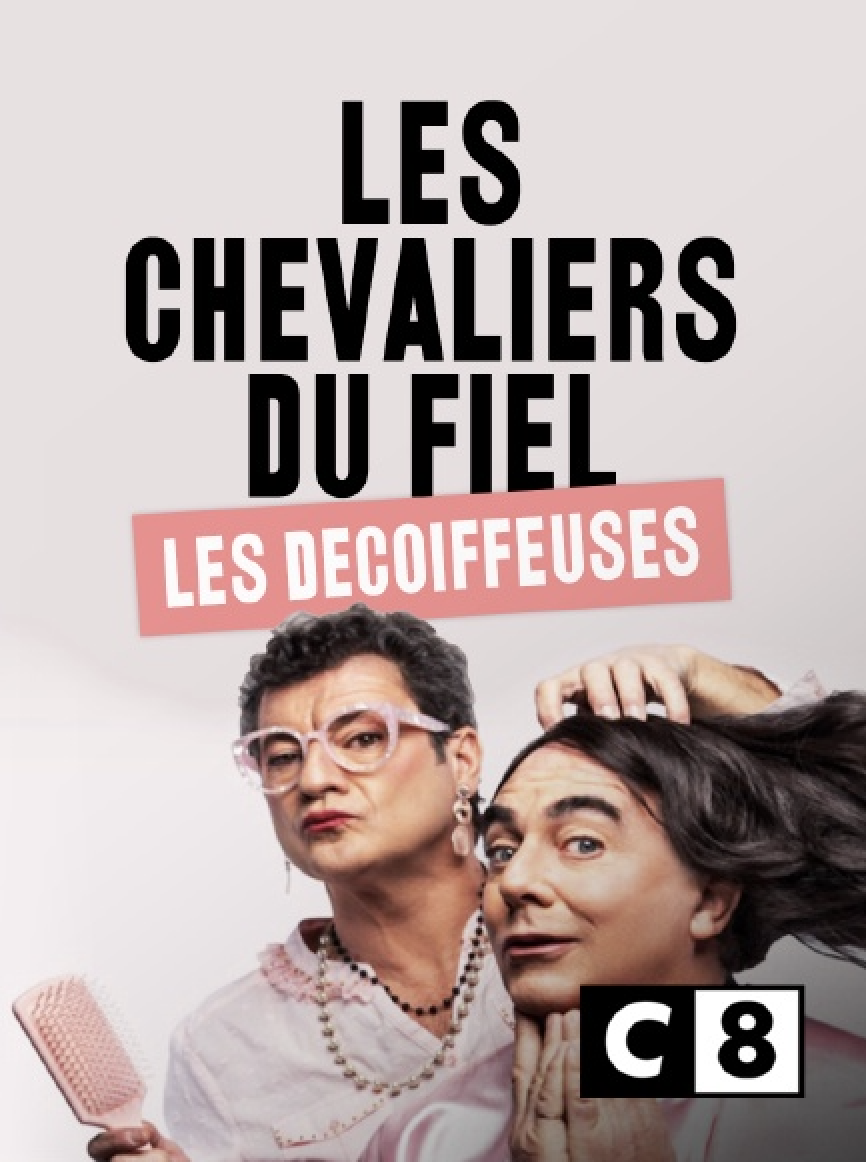 Les chevaliers du fiel - Les décoiffeuses - C8 -