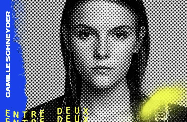 Révélation : Camille Schneyder se lance avec le titre « Entre deux » Camille Schneyder - Entre deux - The Voice Belgique - Vitaa -