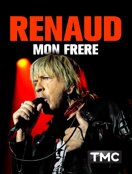 Renaud mon frère - TMC -