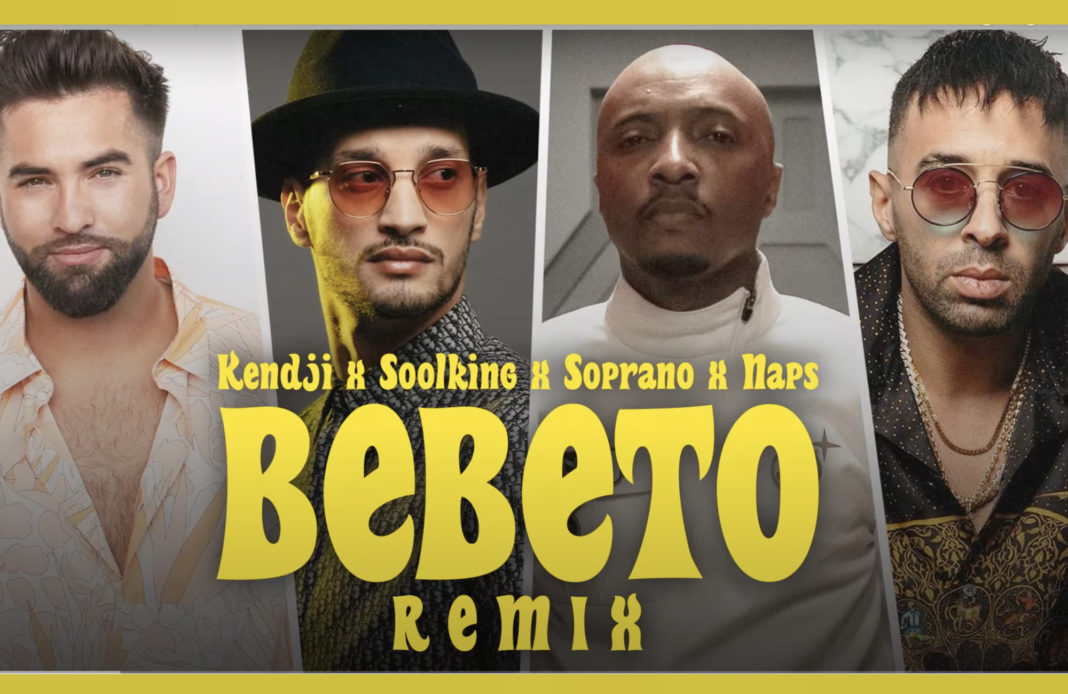 Bebeto - remix - Kendji Girac - Soolking - Soprano - Naps -