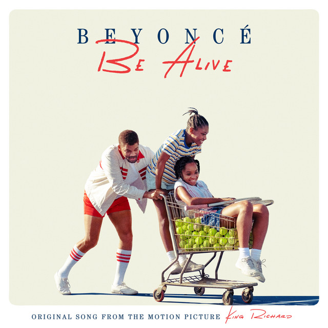 Beyonce - Be Alive - King Richard -