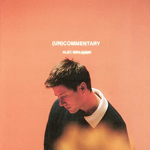 Alec Benjamin - Uncommentary -