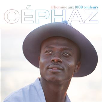 Céphaz - L'homme aux mille couleurs -