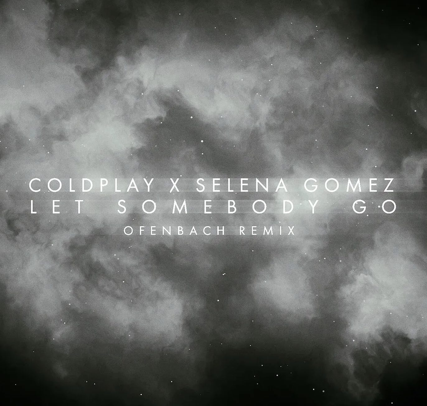 Ofenbach - coldplay - selena gomez - let somebody go -