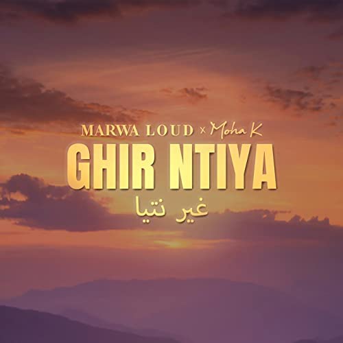 Marwa Loud - Moha K - Ghir Ntiya -