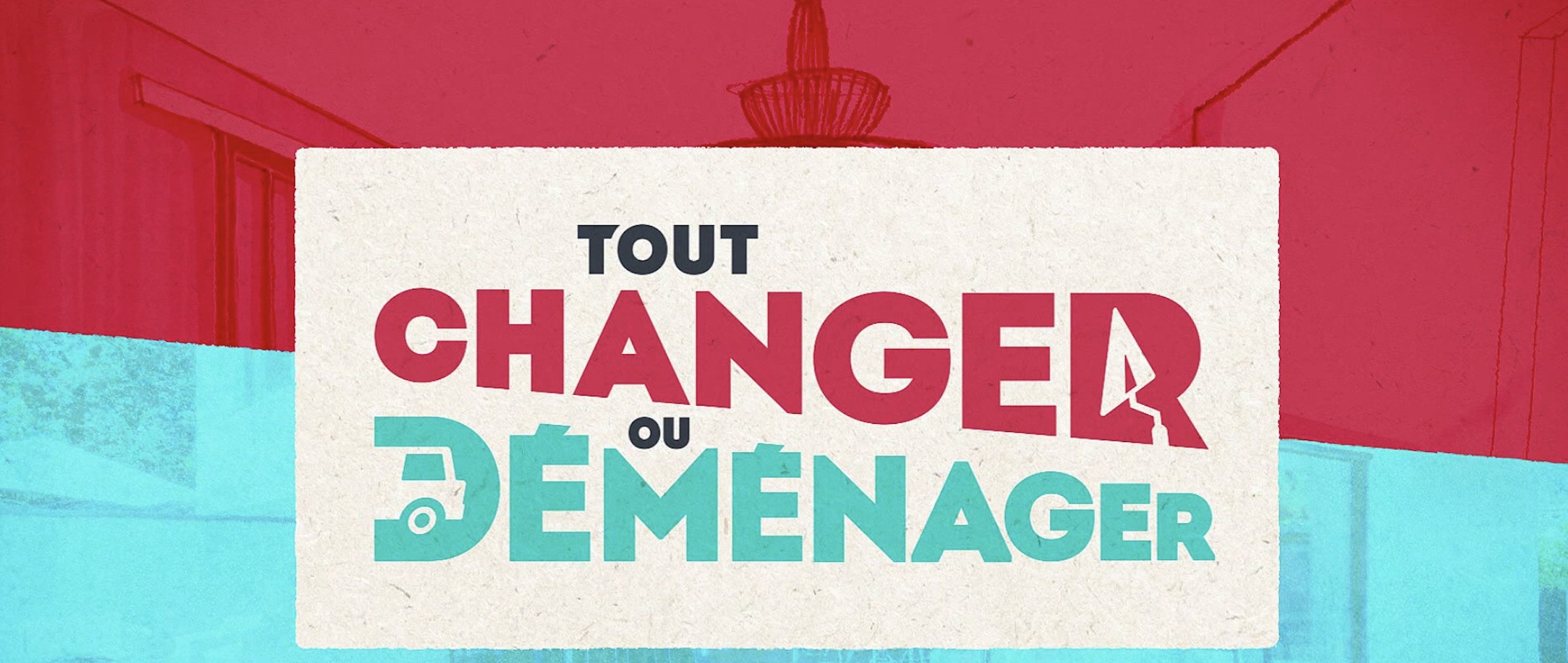 Tout changer ou déménager - M6 - Stéphane Plaza - Sophie Ferjani  - Antoine Blandin -