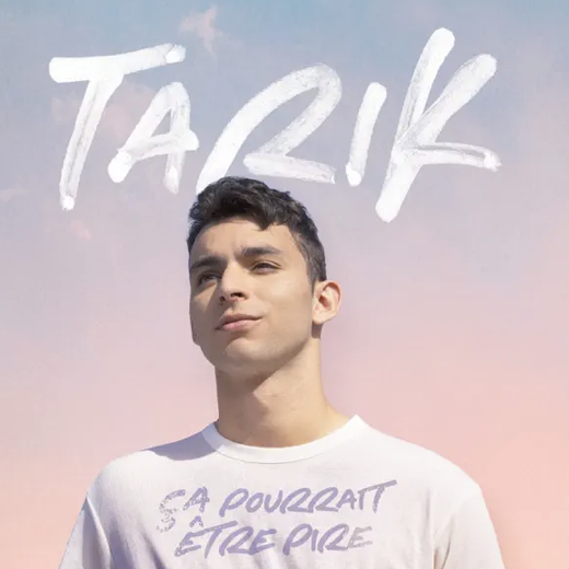 Tarik - ça pourrait être pire -