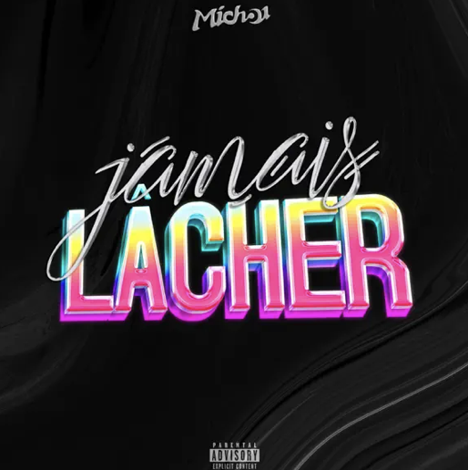 Michou - jamais lâcher -