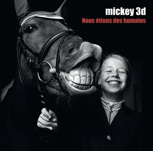 Mickey 3D - Nous étions des humains -