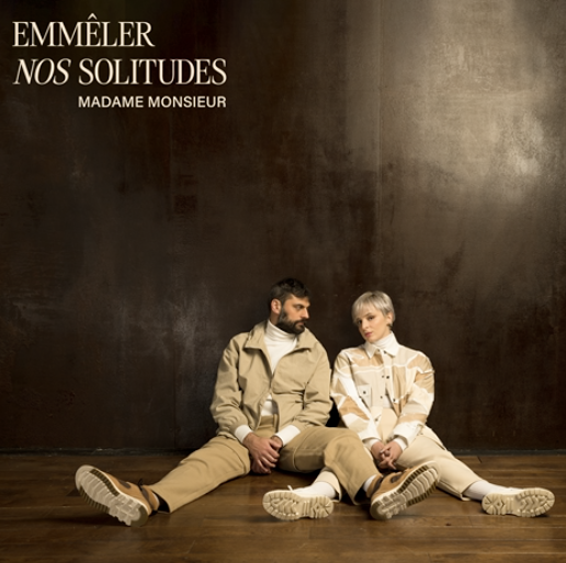 Madame Monsieur - Emmêler nos solitudes -