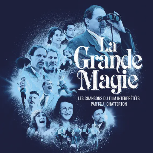 Feu Chatterton - La grande magie - BO -